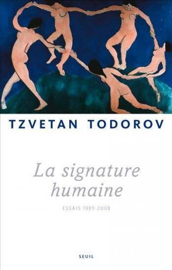 La signature humaine. Essais (1983-2008) - Tzvetan Todorov - Livre