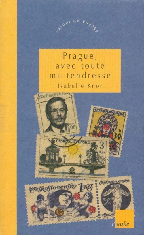 Livrenpoche : Prague avec toute ma tendresse - Isabelle Knor - Livre