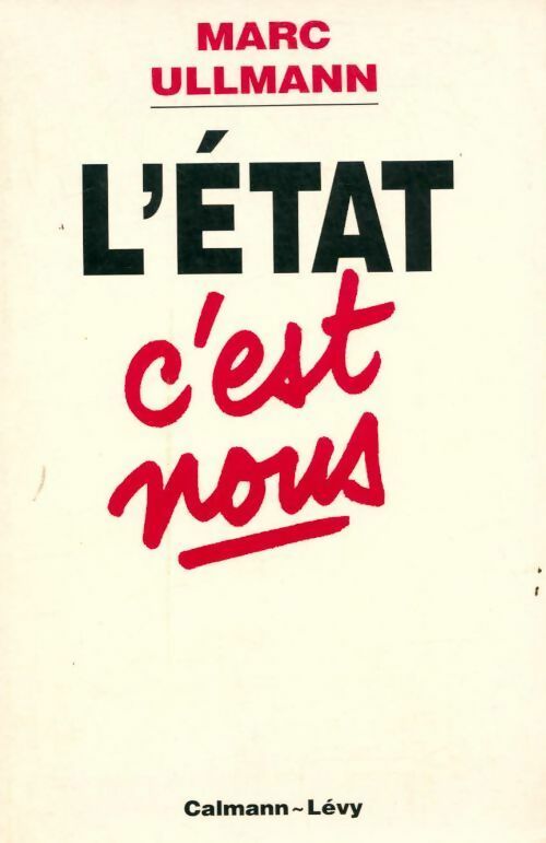 Livrenpoche : L'état c'est nous - Marc Ullmann - Livre
