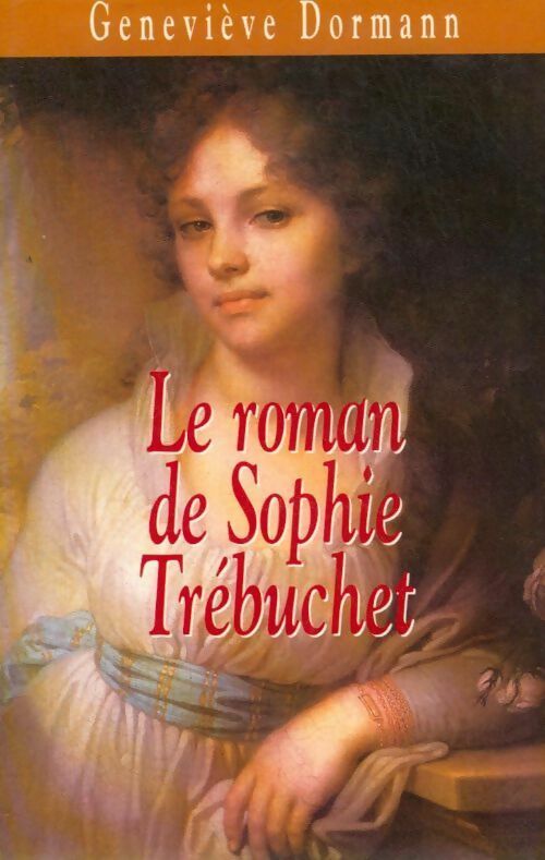 Livrenpoche : Le roman de Sophie Trébuchet - Geneviève Dormann - Livre
