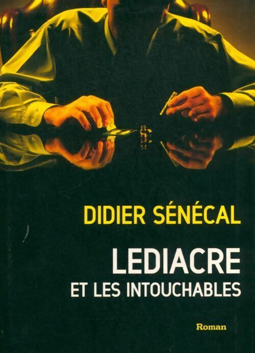 Livrenpoche : Lediacre et les intouchables - Didier Sénécal - Livre