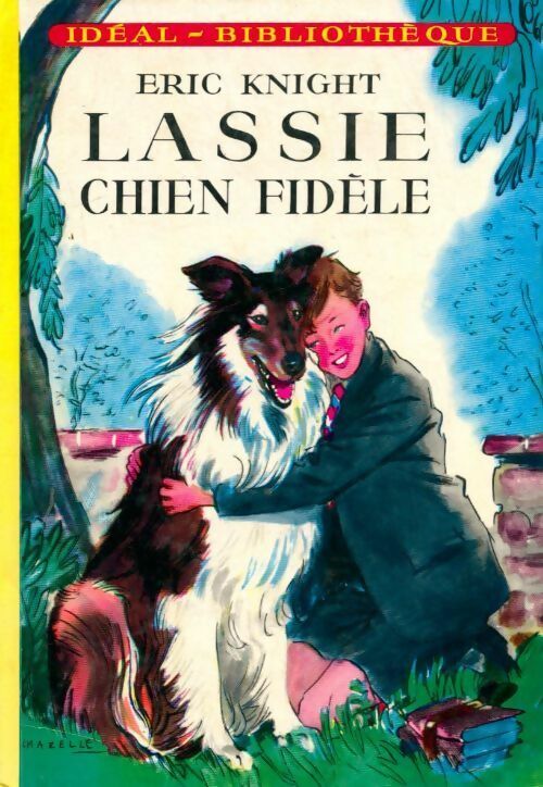 Livrenpoche : Lassie, chien fidèle - Eric Knight - Livre