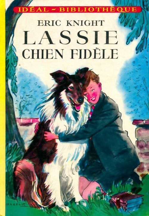 Lassie, chien fidèle - Eric Knight -  Idéal-Bibliothèque - Livre