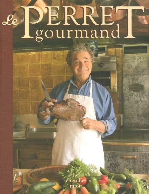 Livrenpoche : Le Perret gourmand - Pierre Perret - Livre