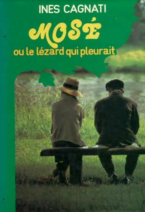 Livrenpoche : Mosé ou le lézard qui pleurait - Inès Cagnati - Livre