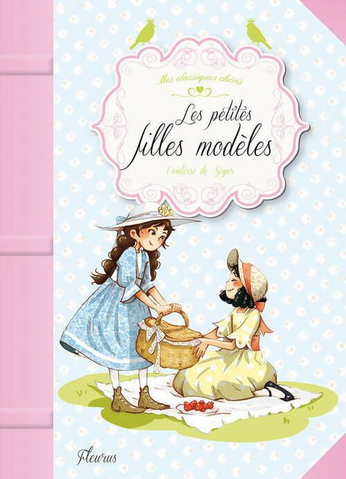 Les petites filles modèles - Comtesse De Ségur -  Mes classiques chéris - Livre