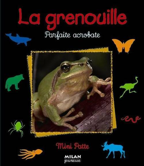 Livrenpoche : La grenouille. Parfaite acrobate - O. Starosta - Livre