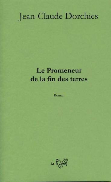 Livrenpoche : Le promeneur de la fin des terres - Sylvie Dubrec, Julien Monier - Livre