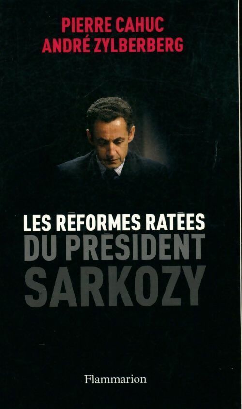 Livrenpoche : Les réformes ratées du président Sarkozy - Pierre Cahuc - Livre