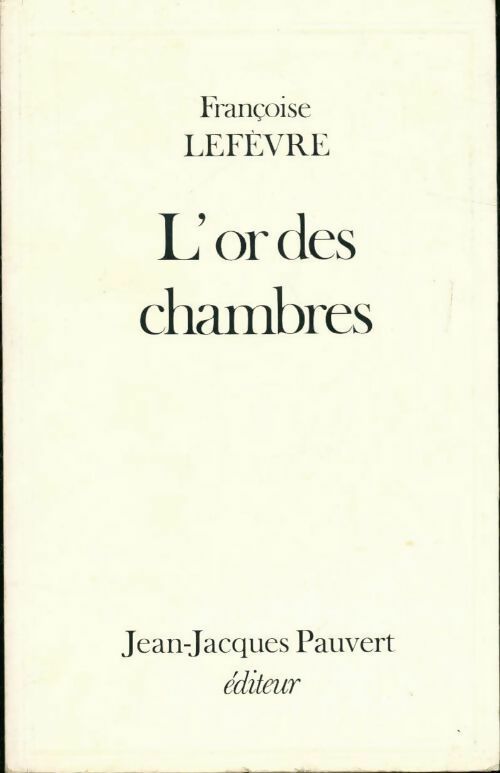 Livrenpoche : L'or des chambres - Françoise Lefèvre - Livre