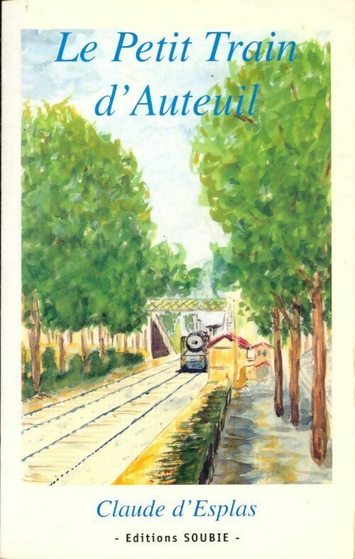 Livrenpoche : Le petit train d'Auteuil - Claude D. Esplas - Livre