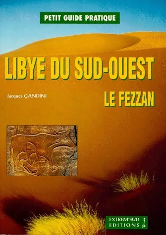 Livrenpoche : Libye du sud-ouest. le fezzan - Jacques Gandini - Livre
