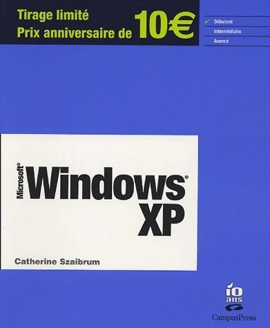 Windows XP - Catherine Szaibrum -  CampusPress GF - Livre