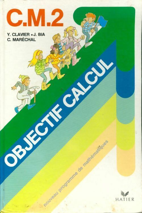 Objectif calcul CM2 - Yves Clavier -  Hatier GF - Livre