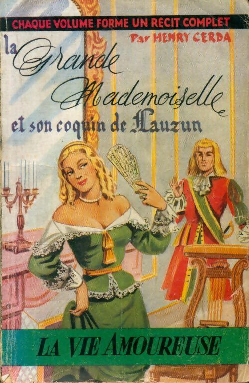 Livrenpoche : La grande mademoiselle et son coquin de Lauzun - Henry Cerda - Livre