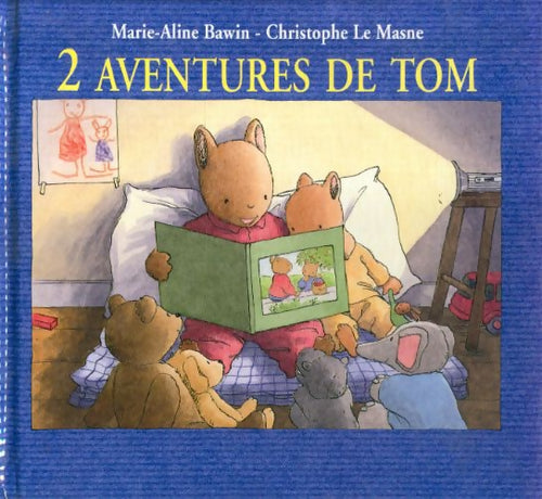 2 aventures de Tom - Marie-Aline Bawin - Livre
