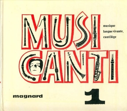 Musicanti 6e Tome I - Emmanuel Dehan -  Magnard GF - Livre