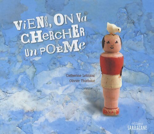 Livrenpoche : Viens, on va chercher un poème - Catherine Leblanc - Livre