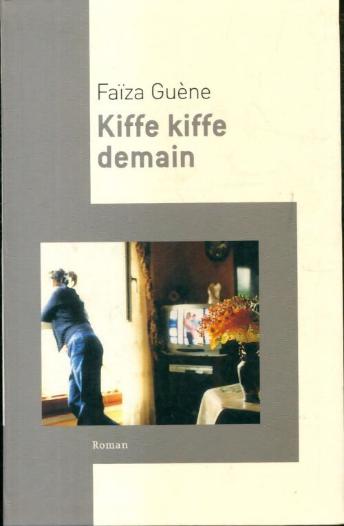 Livrenpoche : Kiffe kiffe demain - Faïza Guene - Livre