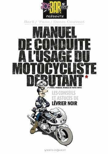 Manuel de conduite à l'usage du motocycliste débutant - Denis Couvent -  Vents d'ouest GF - Livre