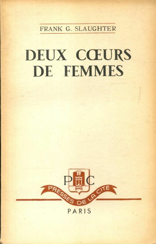 Deux coeurs de femmes - Frank Gill Slaughter -  Presses de la Cité GF - Livre