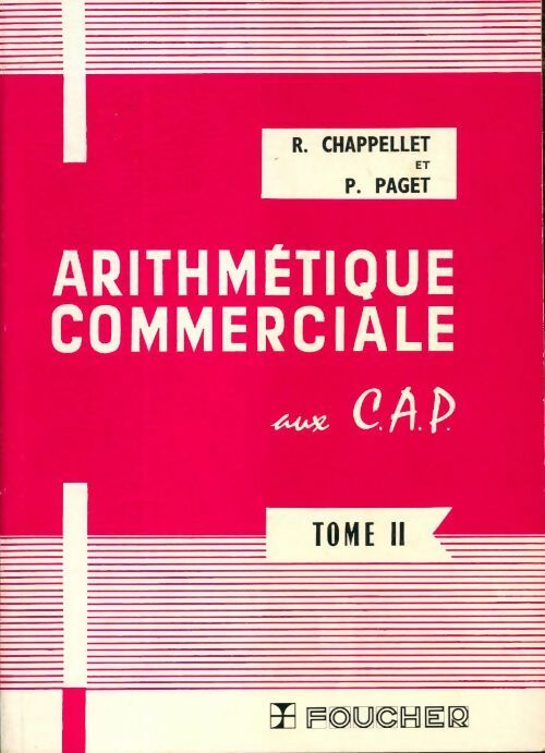 Livrenpoche : Arithmétique commerciale aux CAP Tome II - P. Paget - Livre