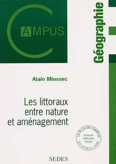 Livrenpoche : Les littoraux. Entre nature et aménagement - Alain Miossec - Livre