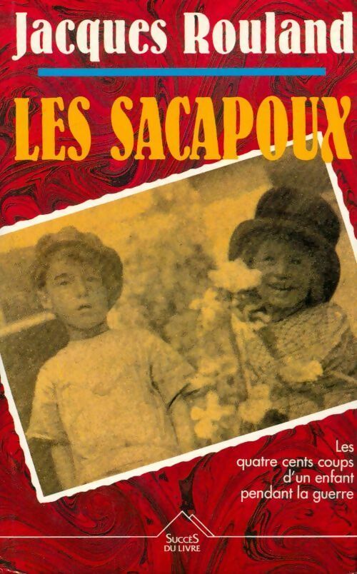 Livrenpoche : Les sacapoux - Jacques Rouland - Livre