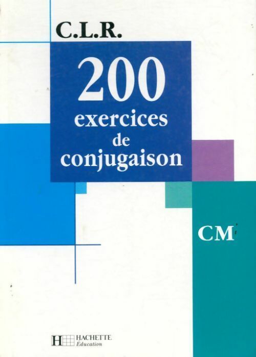 Livrenpoche : 200 exercices de conjugaison niveau CM - J. Lechiffre - Livre