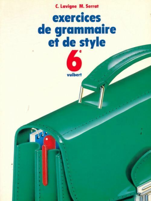 Livrenpoche : Exercices de grammaire et de style 6e - C. Lavigne - Livre