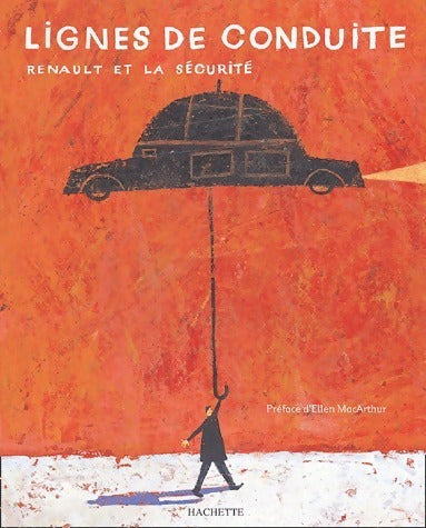Livrenpoche : Lignes de conduite. Renault et la sécurité - Françoise Niéto - Livre