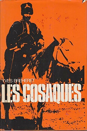 Les cosaques - Yves Bréhèret -  Balland GF - Livre