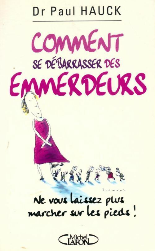 Livrenpoche : Comment se débarrasser des emmerdeurs - Paul Hauck - Livre
