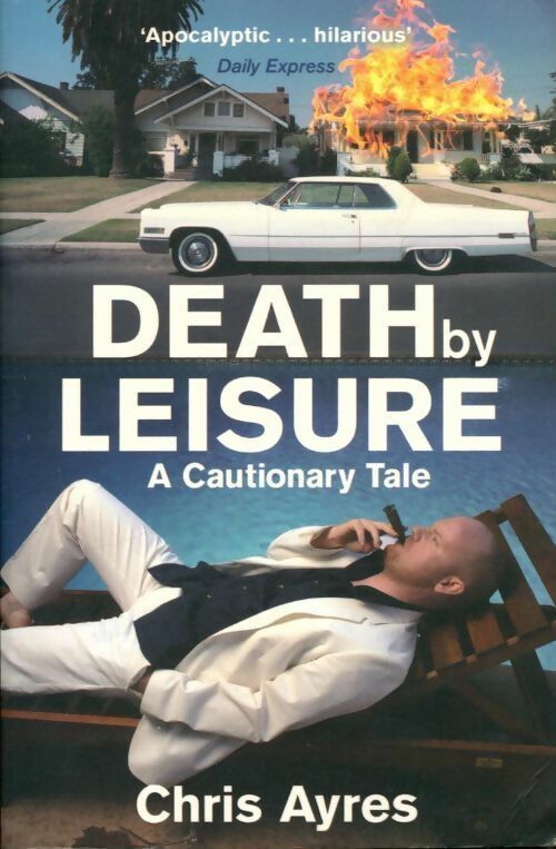 Livrenpoche : Death by leisure - Chris Ayres - Livre