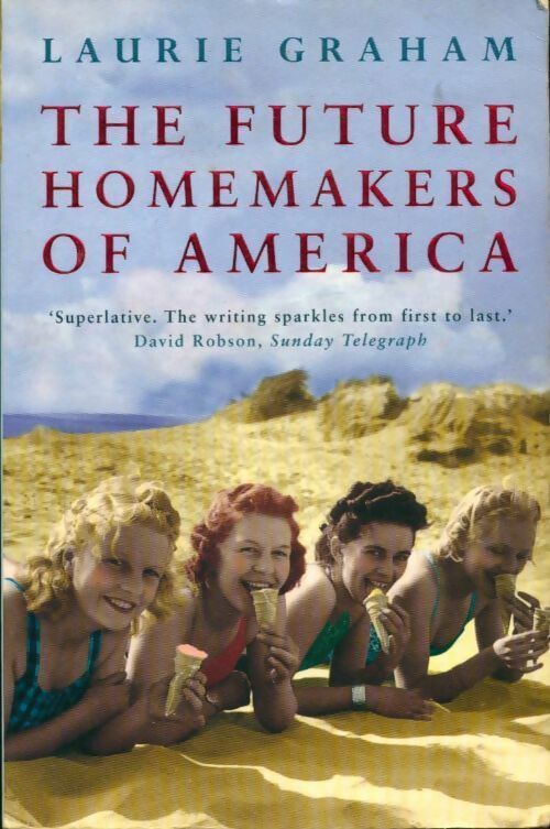 Livrenpoche : The Future homemakers of America - Laurie Graham - Livre