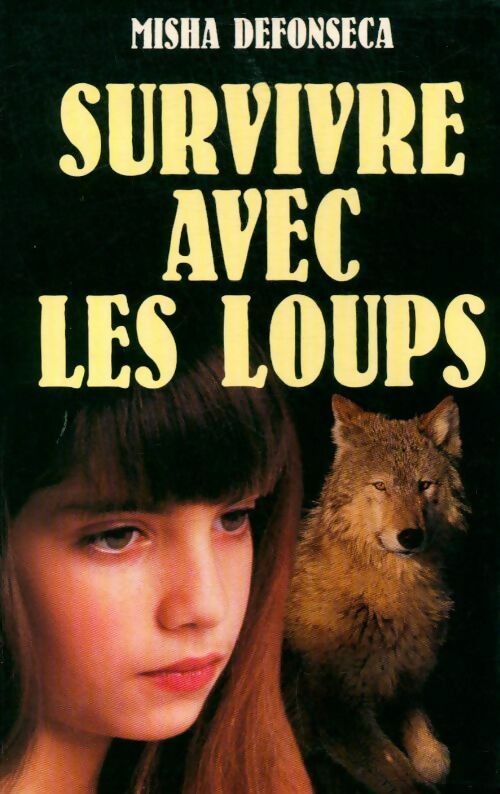 Livrenpoche : Survivre avec les loups - Misha Defonseca - Livre