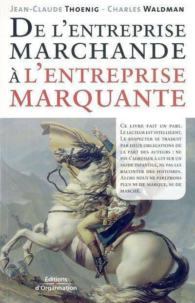 Livrenpoche : De l'entreprise marchande à l'entreprise marquante - Jean-Claude Thoenig - Livre