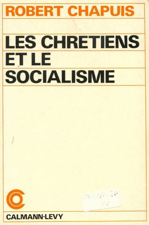 Livrenpoche : Les chrétiens et le socialisme - Robert Chapuis - Livre