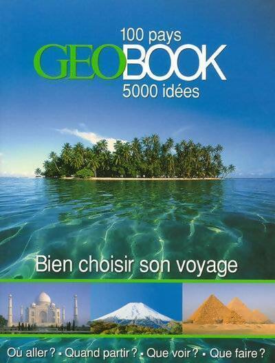 Livrenpoche : Géobook. Bien choisir son voyage - Robert Pailhès - Livre