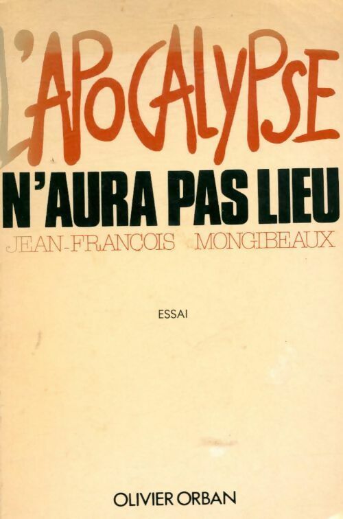 L'Apocalypse n'aura pas lieu - Jean-François Mongibeaux -  Orban GF - Livre