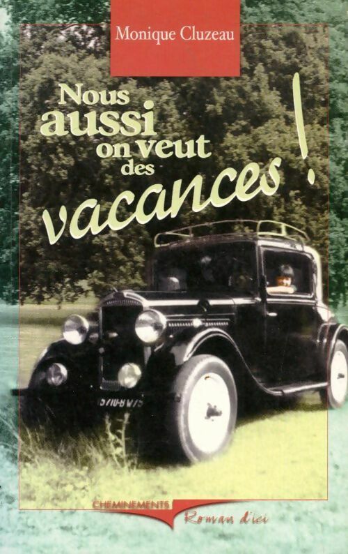 Livrenpoche : Nous aussi on veut des vacances ! - Monique Cluzeau - Livre