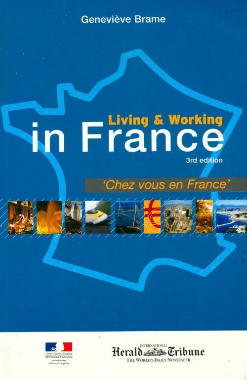 Livrenpoche : Living and working in France. Chez vous en France - Geneviève Brame - Livre