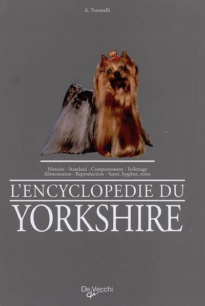 Livrenpoche : L'encyclopédie du Yorkshire - A. Tomaselli - Livre
