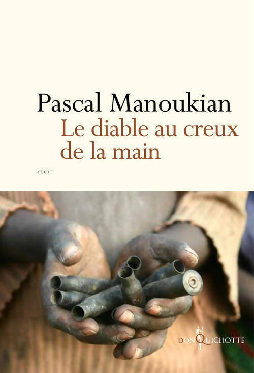 Le diable au creux de la main - Pascal Manoukian -  Don Quichotte GF - Livre