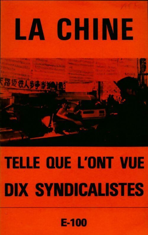 Livrenpoche : La Chine telle que l'ont vu les syndicalistes - Collectif - Livre