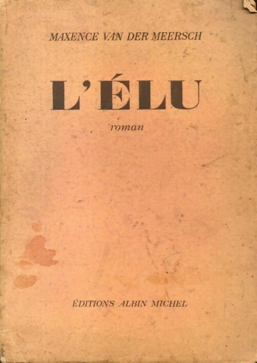 Livrenpoche : L'élu - Maxence Van der Meersch - Livre