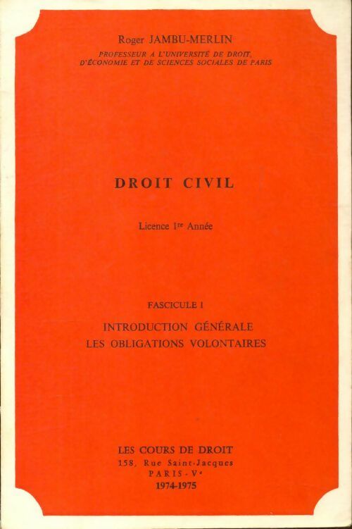 Livrenpoche : Droit civil fascicule I : Introduction générale et les obligations volontaires - R. Jambu-Merlin - Livre