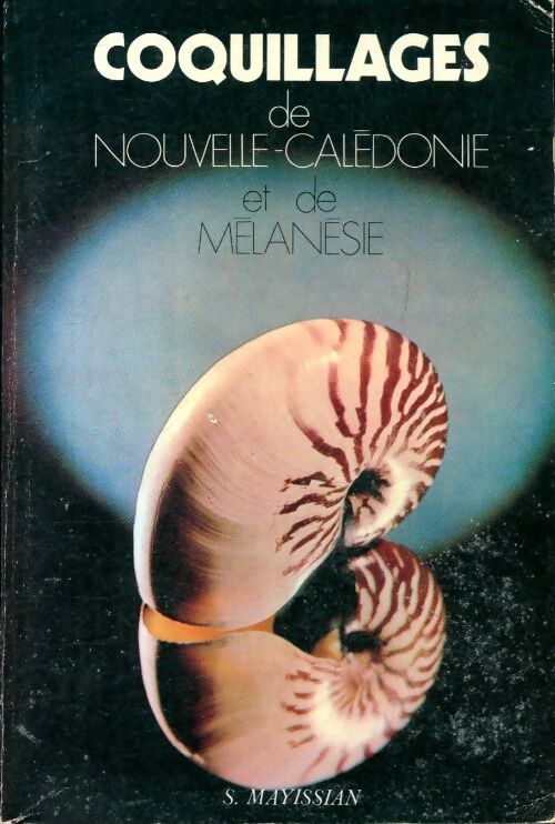 Livrenpoche : Coquillages de Nouvelle-Calédonie et de Mélanésie - S Mayissian - Livre