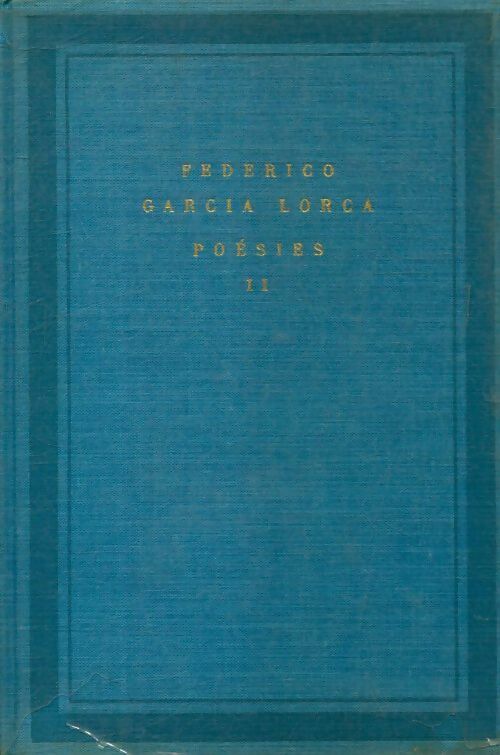 Livrenpoche : Poésies Tome Ii - Federico Garcìa Lorca - Livre