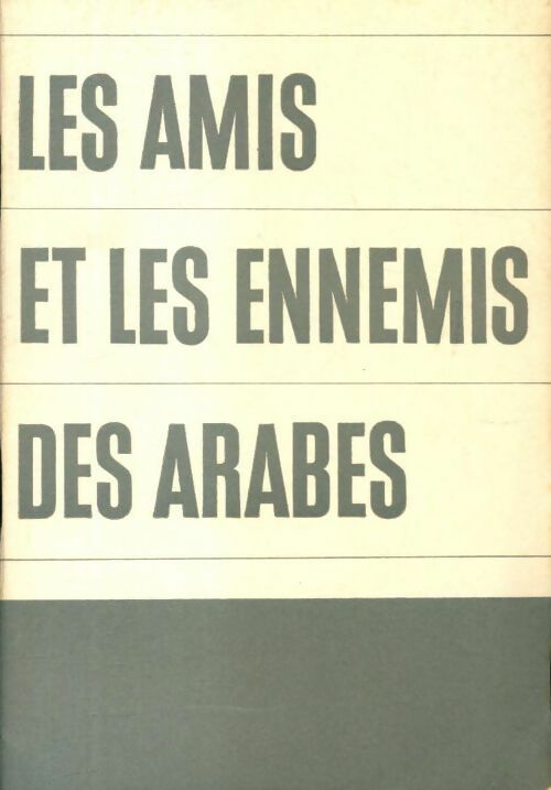 Livrenpoche : Les amis et les ennemis des arabes - Collectif - Livre